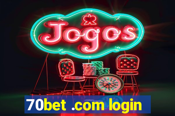 70bet .com login